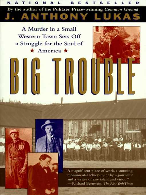 Title details for Big Trouble by J. Anthony Lukas - Available